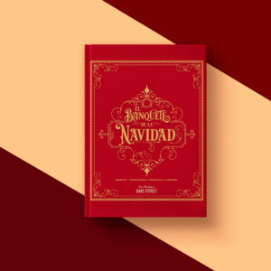 El Banquete de la Navidad: Recetas y tradiciones a través de la historia